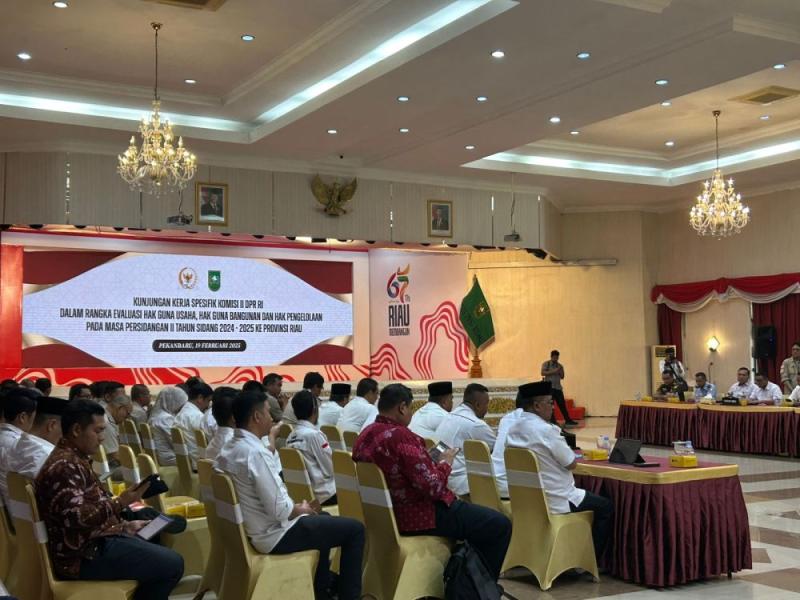 Evaluasi HGU, HPL dan HGB, Komisi II DPR RI Turun ke Riau